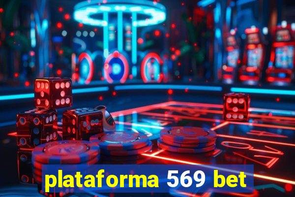 plataforma 569 bet